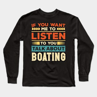 Talk About Boating Long Sleeve T-Shirt